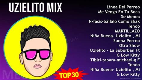 U Z I E L I T O M I X 2024 MIX Todas Las Canciones YouTube