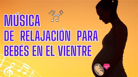 Música de relajación para embarazadas y bebés en el vientre Estimula