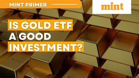 How Gold Etf Investment Can Be A Good Decision Mint Primer Mint