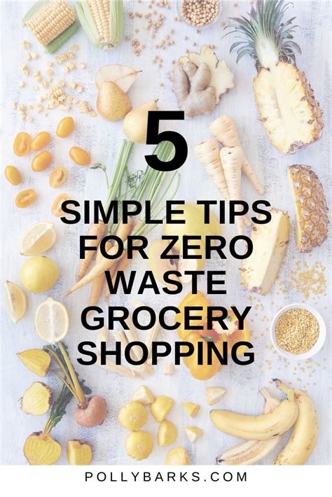 Practical Tips And Ideas For Zero Waste Grocery Shopping — Polly Barks