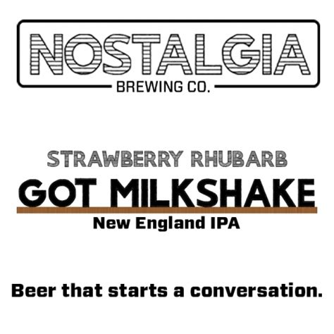 Got Milkshake Strawberry Rhubarb Nostalgia Brewing Untappd