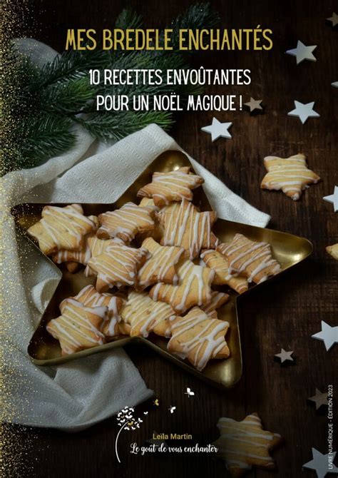 Mes Bredele Enchant S Mon Livre Gourmand Pour Un No L Magique Je