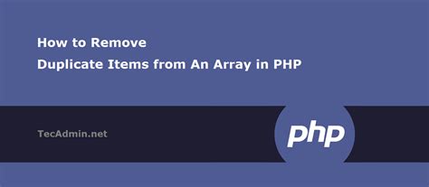 How To Remove Duplicate Values From An Array In Php