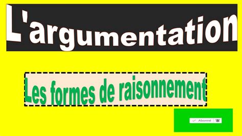 L Argumentation Les Formes De Raisonnement YouTube