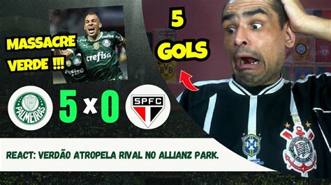 REACT PALMEIRAS 5X0 SÃO PAULO VERDÃO MASSACRA O TRICOLOR NO ALLIANZ