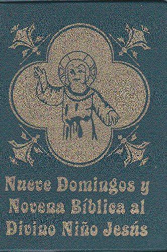 Nueve Domingos y Novena Biblica al Divino Niño Jesus by Eliécer