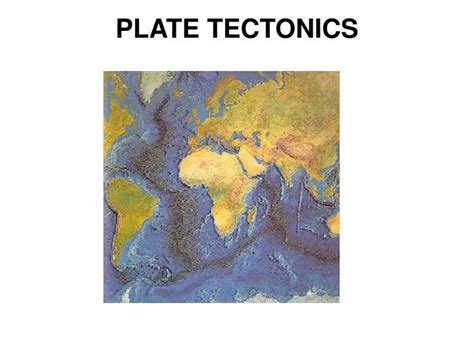 Ppt Plate Tectonics Powerpoint Presentation Free Download Id 788772