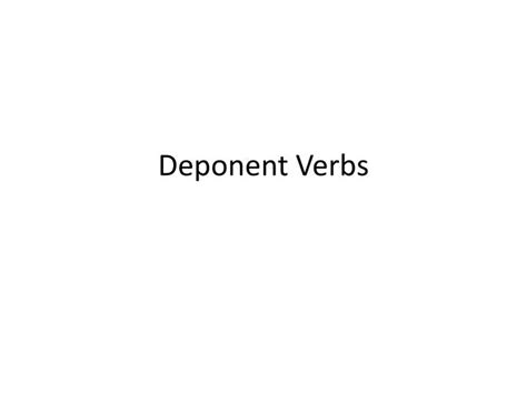 Ppt Deponent Verbs Powerpoint Presentation Free Download Id2260635