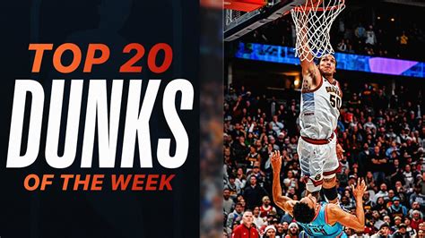 Nba S Top 20 Dunks Of Week 10 2022 23 Season Youtube