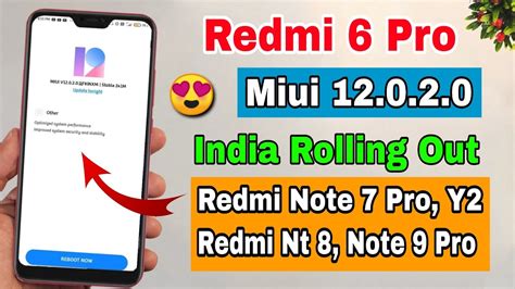 Redmi 6 Pro Miui 12 0 2 0 New Stable Update In India Redmi Note 7 Pro