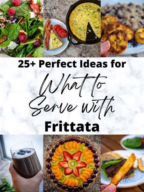 25 Perfect Ideas To Serve With Frittata For Brunch Or Dinner The