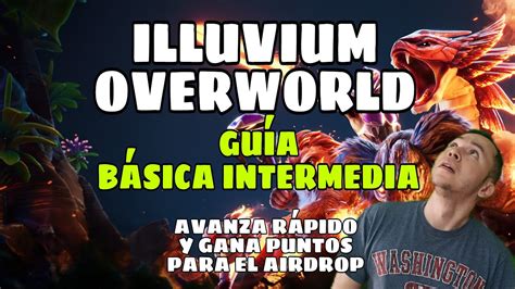 Illuvium Overworld Gu A Basica Intermedia C Mo Avanzar R Pido Y