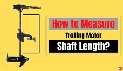 How To Determine Trolling Motor Shaft Length