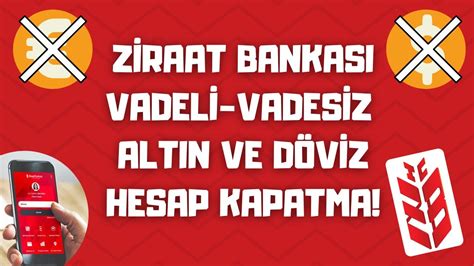 Ziraat Bankas Hesap Kapatma Nas L Yap L R Ziraat Mobil Hesap