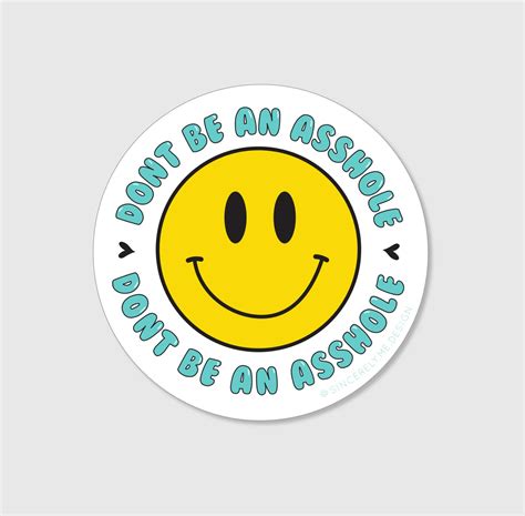 Dont Be An Asshole Sticker Smiley Face Sticker Funny Etsy