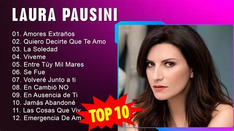 Laura Pausini Mix Sus Mejores Xitos Lo Mejor Canciones De