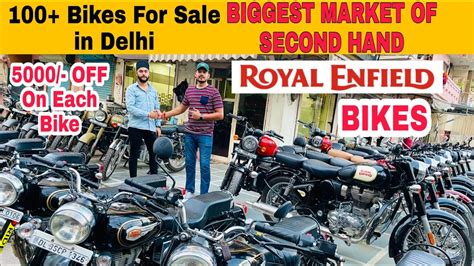 Second Hand Royal Enfield Bikes Biggest Used Bike Market In Delhi