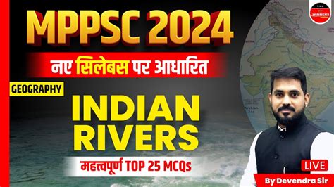 Indian Rivers Mppsc Pre Geography Based On New Pattern Mppsc