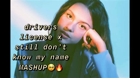 Olivia Rodrigos Drivers License X Still Dont Know My Name Mashup