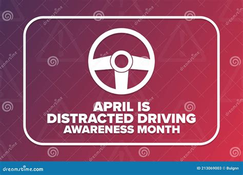 April Is Distracted Driving Awareness Month Holiday Concept Stock