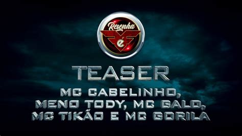 Teaser Da Resenha Firma é Forte Meno Tody Mc Gorila Mc Cabelinho