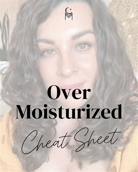 Over Moisturized Cheat Sheet Curl Maven