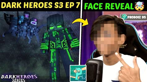 Proboiz Face Reveal Real Dark Heroes Series Season Ep