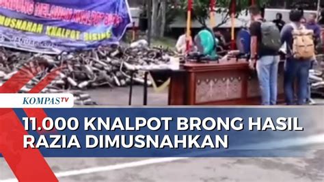 Resahkan Warga Ribu Knalpot Brong Hasil Razia Dimusnahkan Youtube