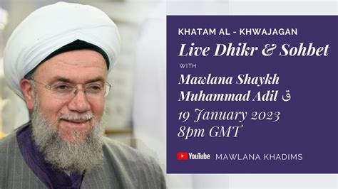 Dhikr Sohbet Bury January Mawlana Shaykh Sayyid Mehmet