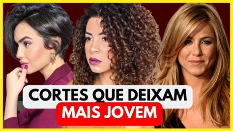 Cortes De Cabelo Que Te Deixam Mais Jovem Youtube