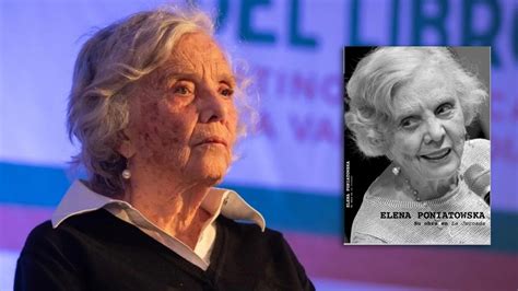 La Escritora Elena Poniatowska Recuerda Su Paso Por El Activismo Junto A Rosario Ibarra De