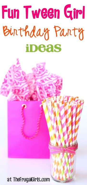 44 Thrifty Birthday Party Ideas For Tween Girls The Frugal Girls