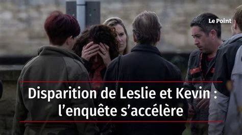 Disparition De Leslie Et Kevin Lenquête Saccélère Vidéo Dailymotion