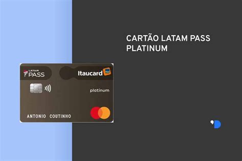 Cart O De Cr Dito Latam Pass Platinum Ganhe Milhas A Reas E Aproveite