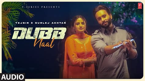 Dubb Naal Official Audio Gurlej Akhtar Tejbir Kulshan Sandhu