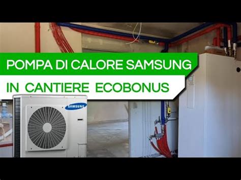 POMPA DI CALORE SAMSUNG In Diretta Dal Cantiere YouTube