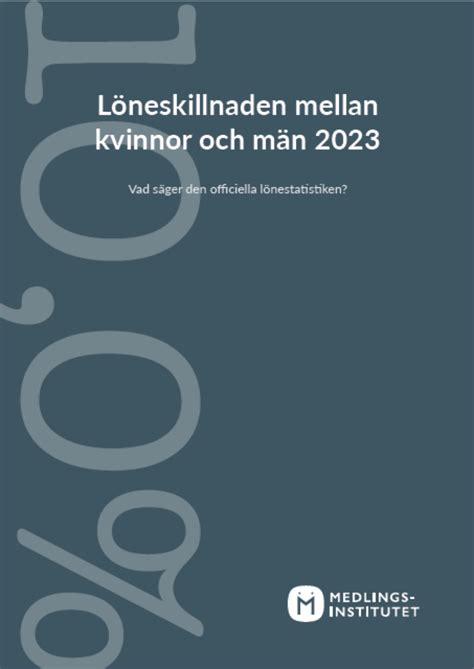 Löneskillnaden Mellan Kvinnor Och Män 2023 Medlingsinstitutet