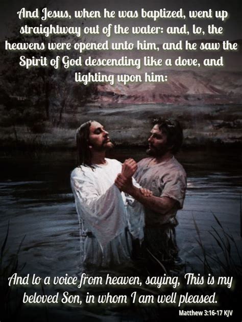 Matthew 316 17 Kjv And Jesus When He Was Baptized Went Up