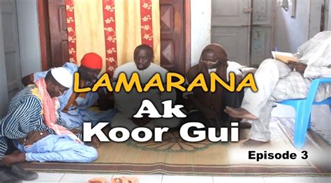 Lamarana Ak Korgui Episode 3 Caissou Diakadji Youtube