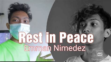 Rip Emman Nimedez Short Tribute For Emman Nimedez Teka Lang Emman