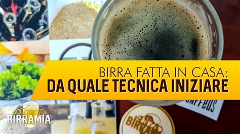 Birra Fatta In Casa Da Quale Tecnica Iniziare Birramia YouTube