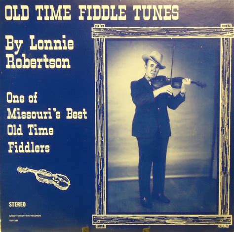 Lonnie Robertson Old Time Fiddle Tunes By Lonnie Robertson One Of