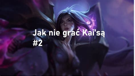 Jak Nie Gra W League Of Legends Youtube