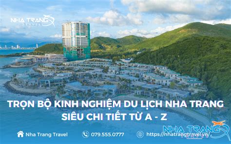 tron bo kinh nghiem du lich nha trang sieu chi tiet tu   nha