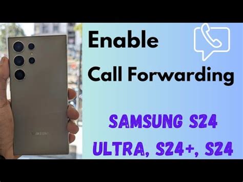 How To Enable Call Forwarding In Samsung S24 S24 Plus S24 Ultra