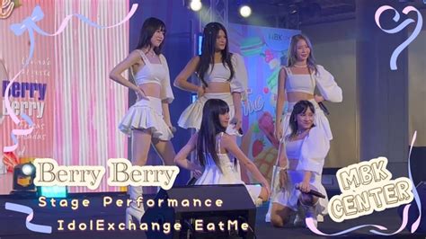 K Stage Performance Berry Berry Idolexchange Eatme Youtube