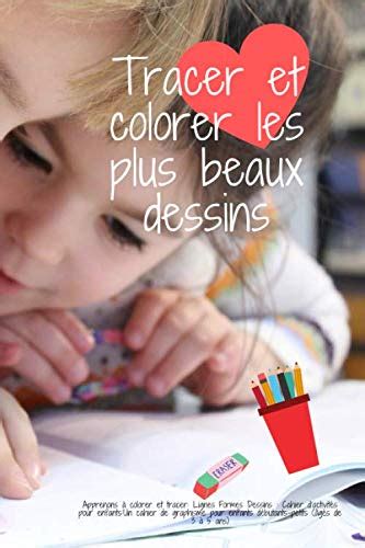 Tracer Et Colorer Les Plus Beaux Dessins Apprenons Colorer Et Tracer