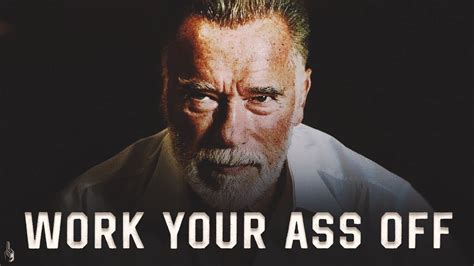 WORK YOUR ASS OFF WORKOUT MOTIVATION ARNOLD SCHWARZENEGGER YouTube