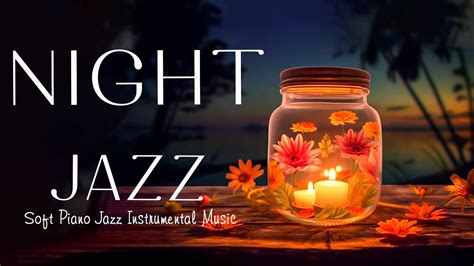 Gentle Piano Instrumental Music Nighttime Sleep Jazz Music Smooth