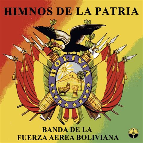 Himnos De La Patria Himnos De Bolivia Lbum De Banda De La Fuerza